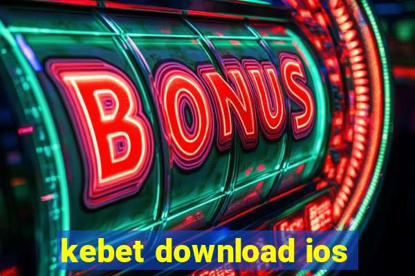 kebet download ios